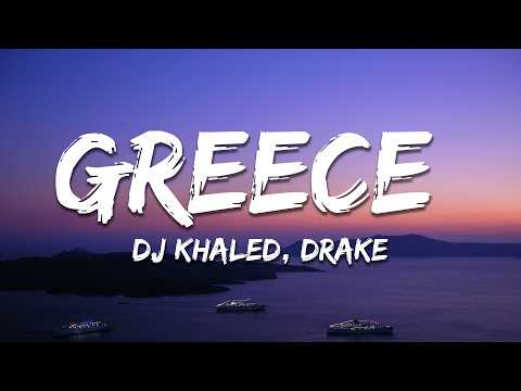 DJ Khaled, Drake - Greece (Lyrics)