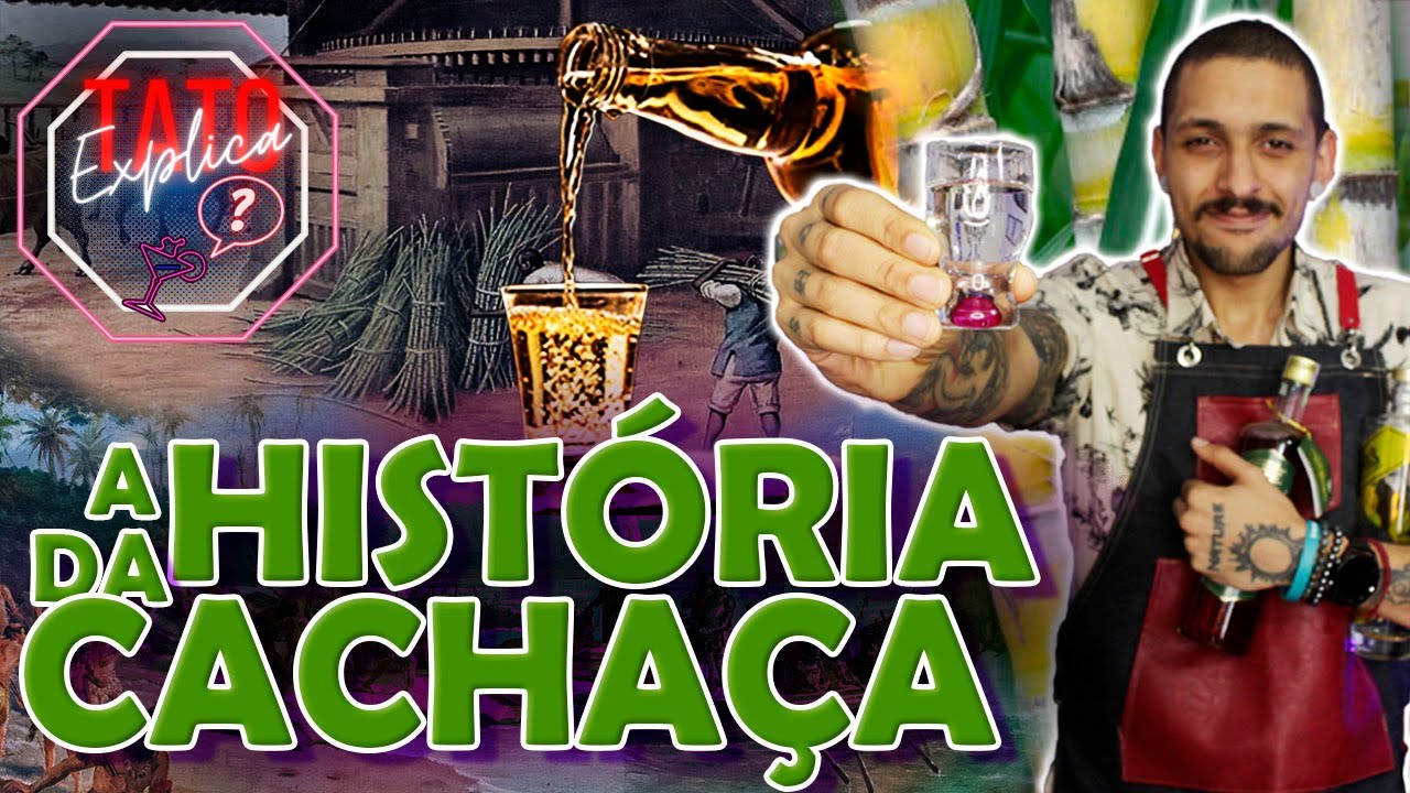 APRENDA DE VEZ A HISTÓRIA DA CACHAÇA | TATO EXPLICA #04
