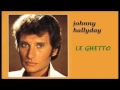 Johnny Hallyday * Le Ghetto (Session Complète) *