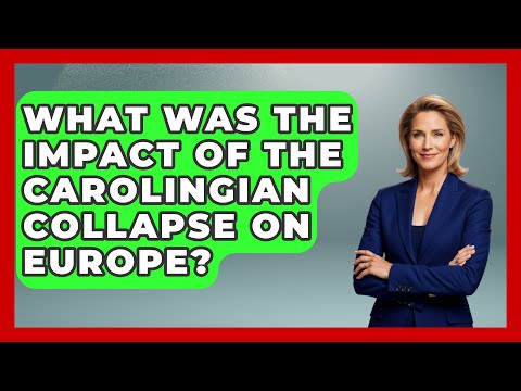 What Was The Impact Of The Carolingian Collapse On Europe? - Europe Through the Ages