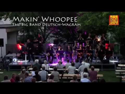 Makin' Whoopee - The Big Band Deutsch-Wagram