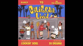 YG, Blanco &amp; DB Tha General - Block Party (California Livin Mixtape)