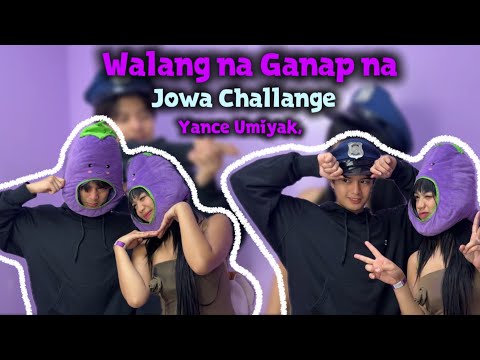 walang JOWA CHALLENGE na nangyari (YANCE UMIYAK)