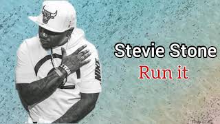 Run it - Stevie Stone
