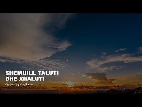 Shemuili, Taluti dhe Xhaluti - Hoxhë Tafil Ramuka