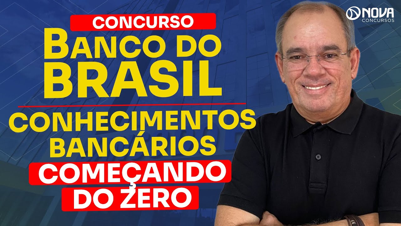 Concurso Banco do Brasil 2024: CONHECIMENTOS BANCÁRIOS - POR ONDE COMEÇAR?