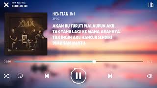 Download lagu XPDC - HENTIAN INI ❤️ mp3 Download lagu XPDC - HENTIAN INI ❤️ mp3