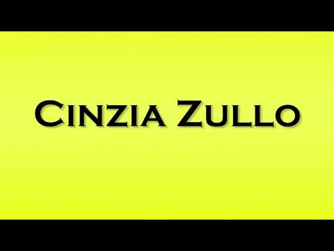 Pronunciation of Cinzia Zullo