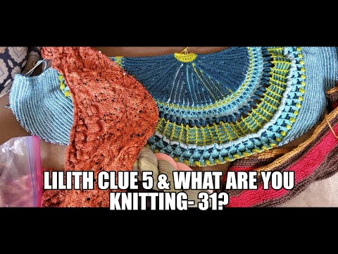 Lilith Shawl MKAL Spoiler Clue 5 & What are you Knitting/Crocheting-31?