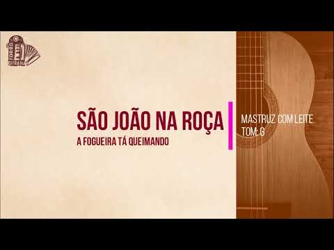 Fogueira De São João - Mastruz com Leite