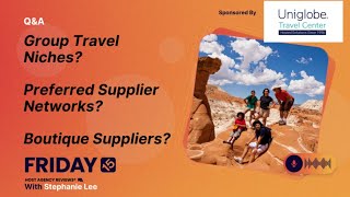 (208) Group Travel Niches? Preferred Supplier Networks? Boutique Suppliers?