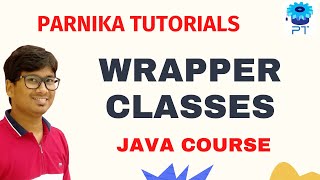Wrapper Classes in Java | What is the use of Wrapper class | Java Course for Beginners
