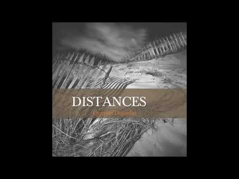 Quentin Dujardin - DISTANCES [FULL ALBUM]