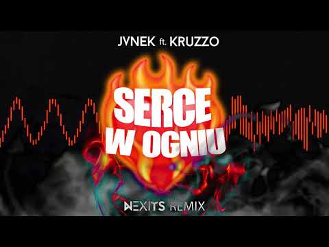 jvnek ft. Kruzzo - Serce W Ogniu (NEXITS BOOTLEG)
