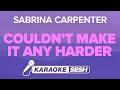 Sabrina Carpenter Couldn T Make It Any Harder Karaoke