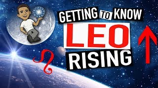 Getting To Know LEO RISING Ep.34