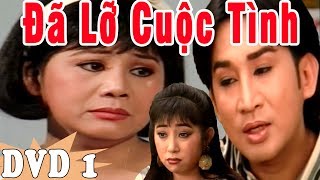 Cải Lương: Đã Lỡ Cuộc Tình P1 ( Cải Lương Xã Hội Hài Hước Hay )