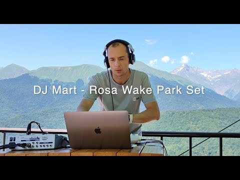 DJ Mart - Live @ Rosa Wake Park Set 17.07.23