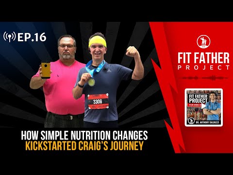 FFP Podcast Ep. 16 - How Simple Nutrition Changes Kickstarted Craig's Journey