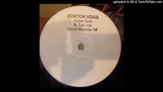 A - Doktor Uggs - Angel Dust (Mix 1)
