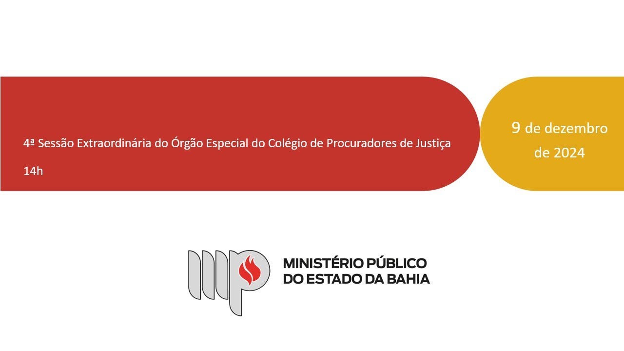 4ª Sessão Extraordinária do Órgão Especial do Colégio de Procuradores de Justiça - 9/12/2024 - 14h