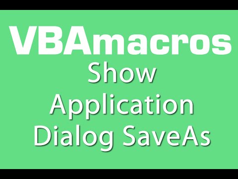 Show Application Dialog SaveAs VBA Macros - Tutorial - MS Excel 2007, 2010, 2013
