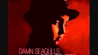 Damn Seagulls - King of Fools