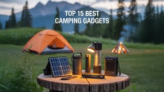 Top 15 Best Camping Gadgets for Outdoor Adventures 🏕️