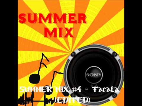 SUMMER MIX #4 - Tacata -(EDITED)
