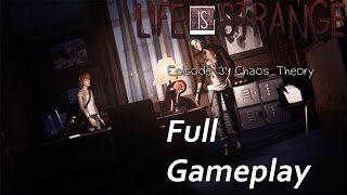Life Is Strange - "Episode 3: Chaos Theory" (Full Gameplay, No Commentary)