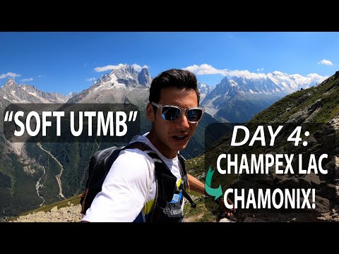 "Soft" UTMB (Tour du Mont Blanc Trail) DAY 4: Champex Lac to Chamonix! Sage Canaday Running VLOG