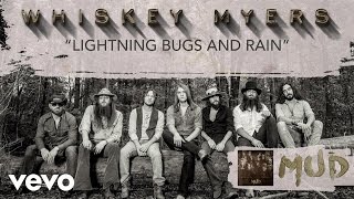 Whiskey Myers - Lightning Bugs and Rain (Audio)