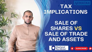 Tax implications - Sale of shares vs sale of trade and assets | ASWATAX