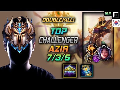 챌린저 탑 아지르 부서진 여왕의 왕관 정복자 - Challenger Azir Top vs Irelia - 롤 KR 12.11