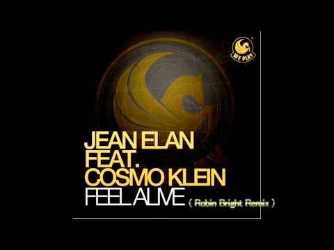 Jean Elan ft. Cosmo Klein - Feel Alive ( Robin Bright Remix )