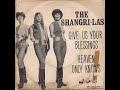 Heaven Only Knows Shangri Las In Stereo Sound 3 1965