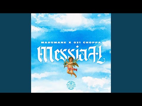 Madumane & 031 Choppa - Messiah (Official Audio)