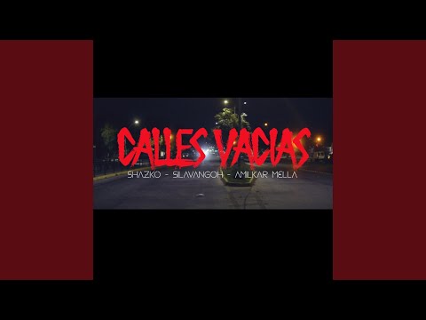 CALLES VACIAS (feat. Amilkar Mella, Shazkoh & Profe pix)