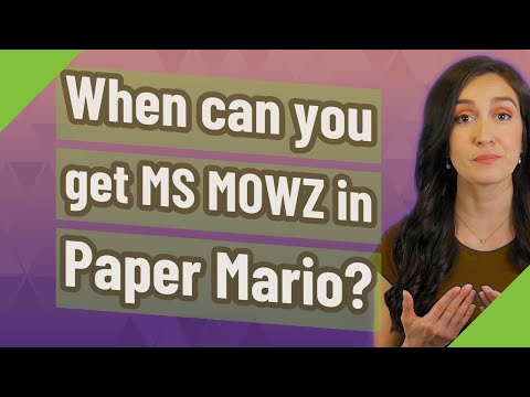When can you get MS MOWZ in Paper Mario?