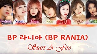 BP Rania (BP 라니아) – Start A Fire (화재를 일으키다) [Lyric]