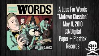 A Loss For Words - &quot;Motown Classics&quot; - You Can&#39;t Hurry Love
