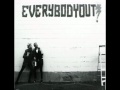 Everybody Out! - "Everybody Out"
