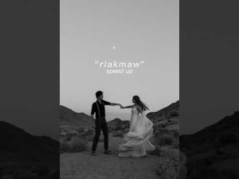 RIAKMAW  - Venieela x illevn x Sangsangi .. (speed up)