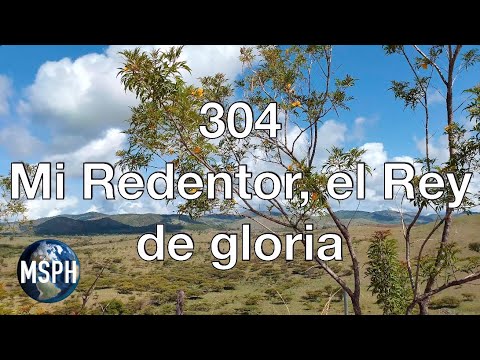HA62 | Himno 304 | Mi Redentor, el Rey de gloria