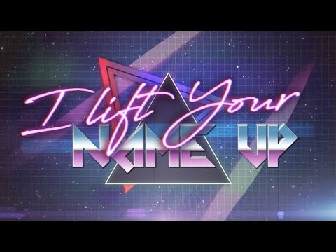 Video thumbnail for I Lift Your Name Up (80's Remix)