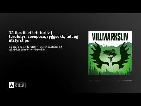 12 tips til et lett turliv | turutstyr, sovepose, ryggsekk, telt og utstyrstips