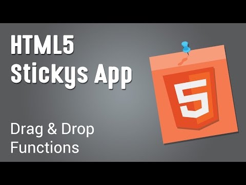 HTML5 Programming Tutorial | Learn HTML5 Stickys App Course - Drag and Drop Functions