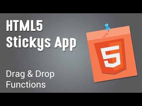 HTML5 Programming Tutorial | Learn HTML5 Stickys App Course Drag and Drop Functions