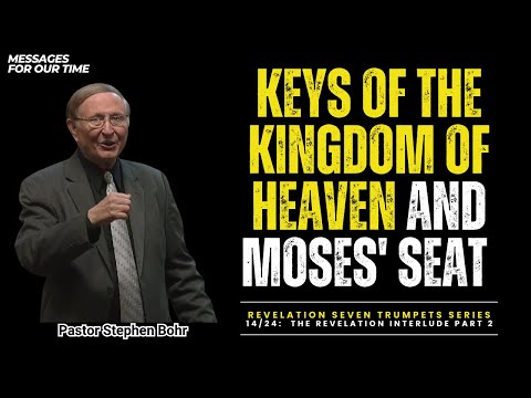Keys of The Kingdom of Heaven and Moses' Seat - Pastor Stephen Bohr (Subtitle English)