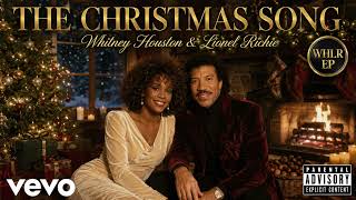 🎄 The Christmas Song (Chestnuts Roasting on an Open Fire) | Whitney Houston &amp; Lionel Richie.